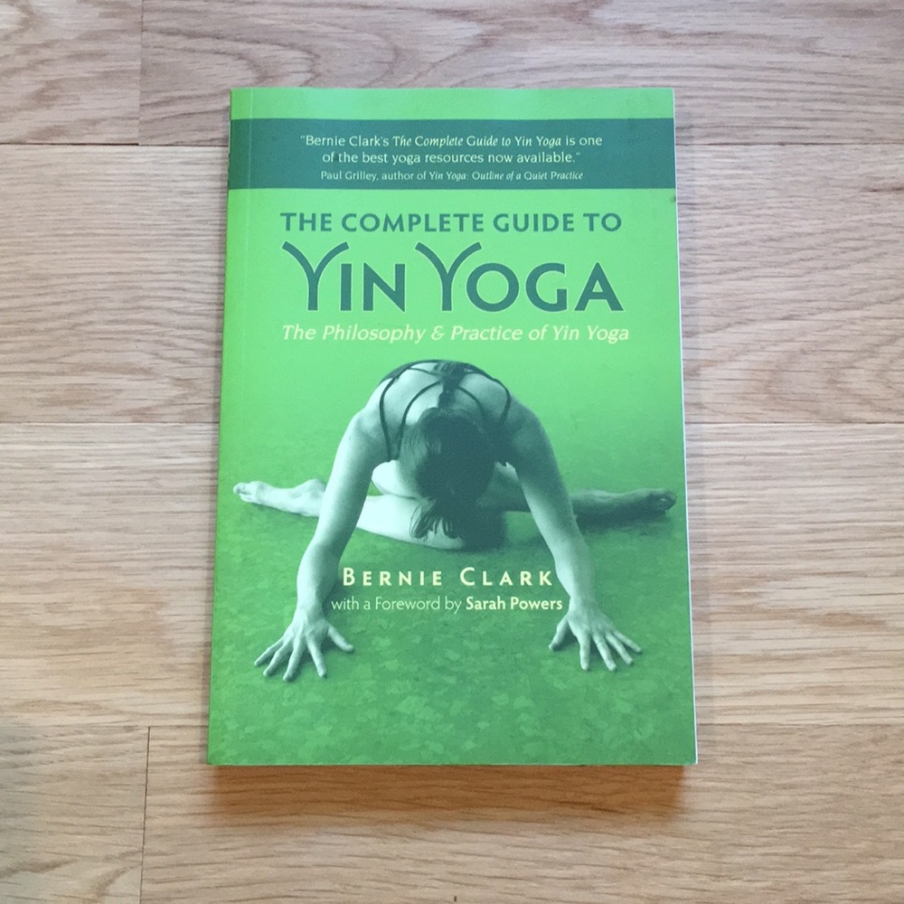 The Complete Guide to Yin Yoga